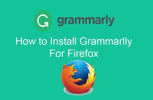 How to Install Grammarly Extension For Firefox Browser